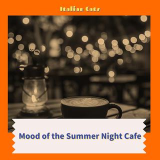 Mood of the Summer Night Cafe