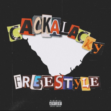 CACKALACKY FREESTYLE | Boomplay Music