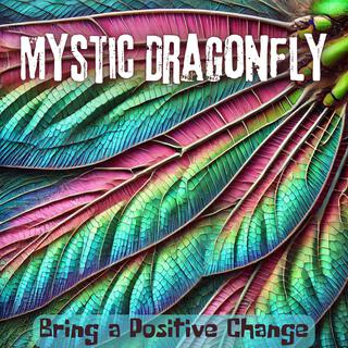 Mystic Dragonfly: Guzheng and Quiet Instrumental Bliss, Meditation to Bring a Positive Change