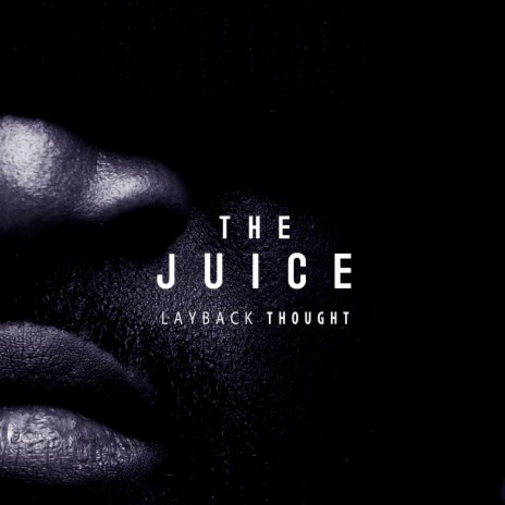 The Juice | Boomplay Music