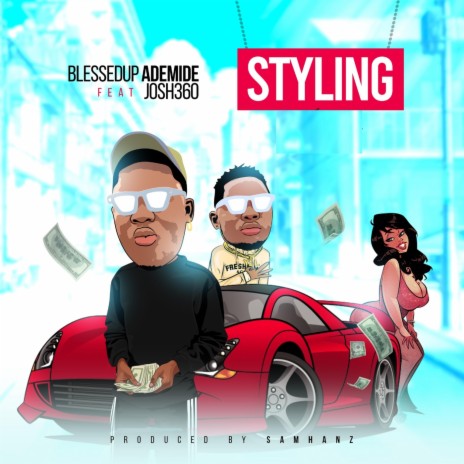 Styling (feat. Josh360) | Boomplay Music