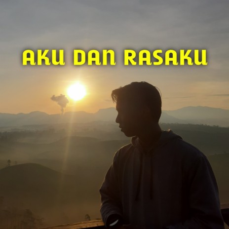 Aku dan rasaku - Vhaniilast | Boomplay Music