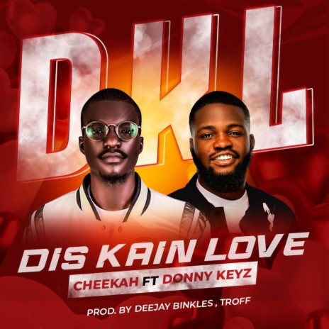 DKL-Dis Kain Love ft. Donny Keyz | Boomplay Music