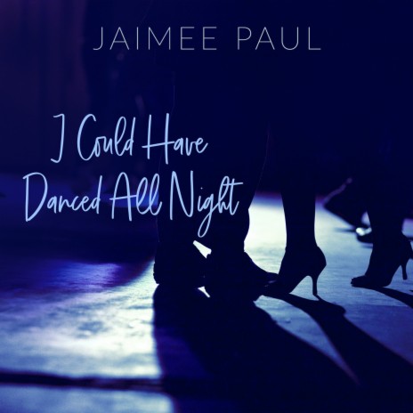 I Could Have Danced All Night ft. Pat Coil, Jacob Jezioro & Danny Gottlieb | Boomplay Music