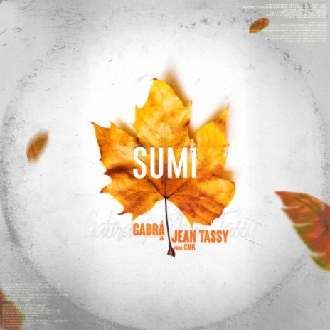 Sumi ft. Jean Tassy, CMK & ZSS Ent. | Boomplay Music