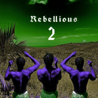 Rebellious 2