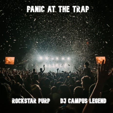 PANIC AT THE TRAP ft. DJ Campus Legend | Boomplay Music