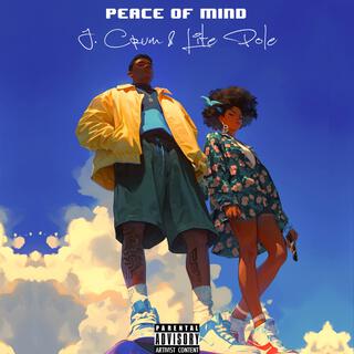 PEACE OF MIND ft. Lite Pole lyrics | Boomplay Music