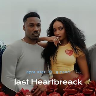 Last Heartbreak -Ayra Starr -Giveon (instrument)