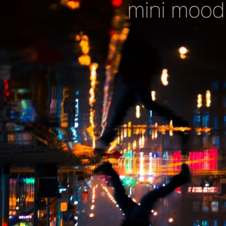 mini mood | Boomplay Music