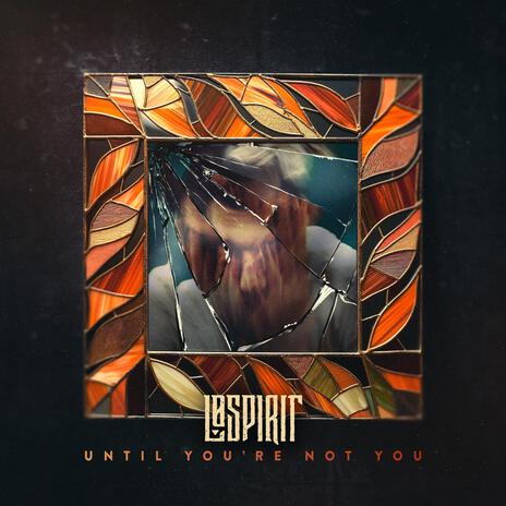 UNTIL YOU'RE NOT YOU | Boomplay Music