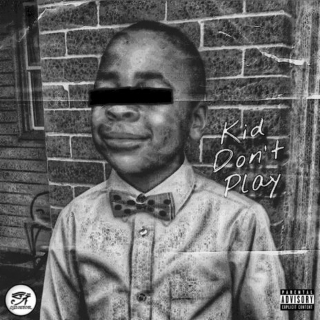 Kid Don't Play | Boomplay Music