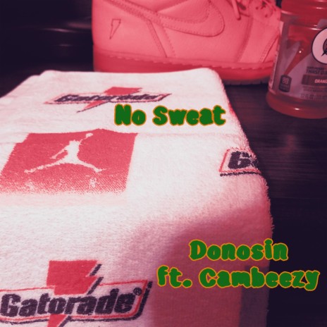 No Sweat ft. Cambeezy