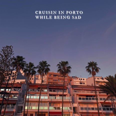 cruisin in porto | Boomplay Music