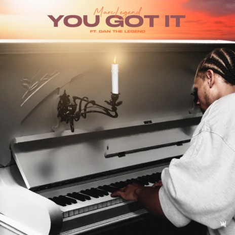 You Got It ft. Dan The Legend | Boomplay Music