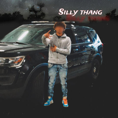 Silly thang ft. Truly Srry | Boomplay Music