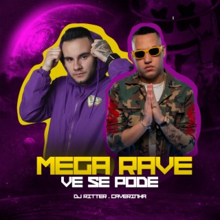 MEGA RAVE VÊ SE PODE