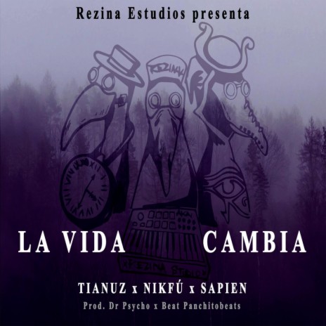 La vida cambia (feat. Nikfu/sapiensapien) | Boomplay Music