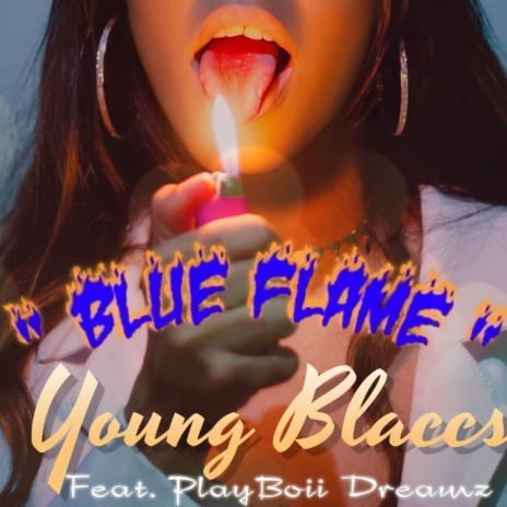 Blue Flame ft. Playboii Dreamz | Boomplay Music
