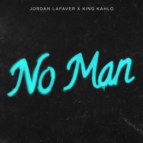 No Man (feat. King Kahlo) | Boomplay Music