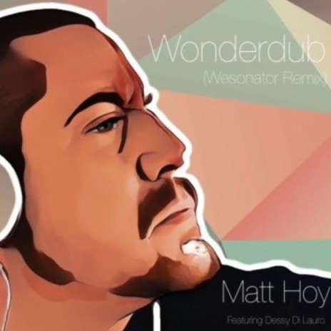 WonderDub (Wesonator Remix) ft. Wesonator & Dessy Di Lauro | Boomplay Music