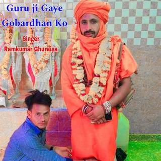 Guru ji Gaye Gobardhan Ko