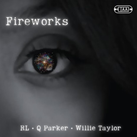 Fireworks ft. RL, Willie Taylor & Q Parker | Boomplay Music