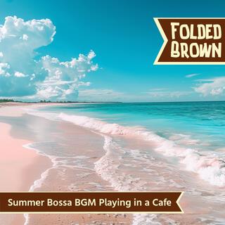 Summer Bossa Bgm Playing in a Cafe