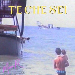 Te Che Sei