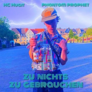 Zu nichts zu gebrauchen (feat. Phantom Prophet)