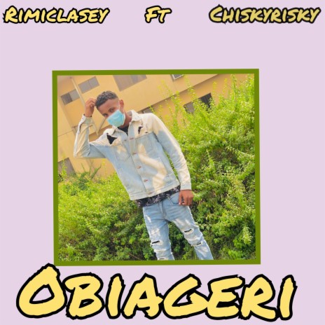 Obiageri ft. Chiskyrisky | Boomplay Music