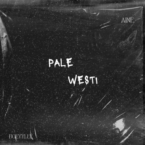 Pale Westi ft. boeyylee | Boomplay Music