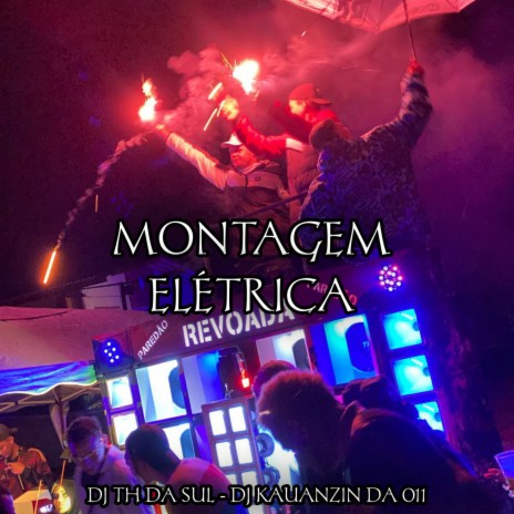 MONTAGEM ELÉTRICA | Boomplay Music