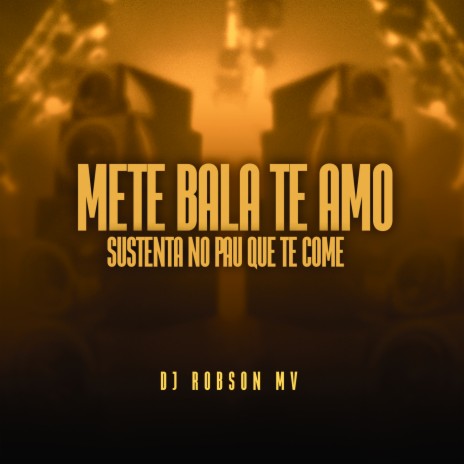 Mete Bala Te Amo x Sustenta No Pau Que Te Come ft. mc jhenny & Mc Gw | Boomplay Music