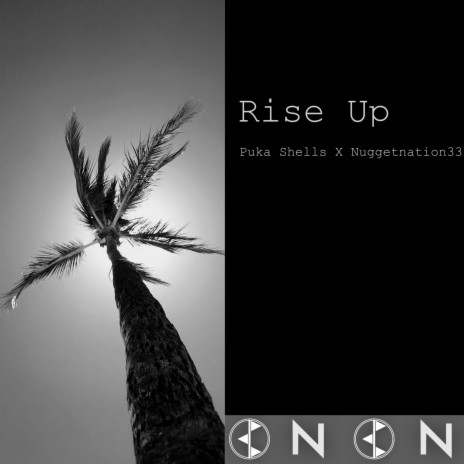 Rise Up ft. Dyson & Nuggetnation33 | Boomplay Music