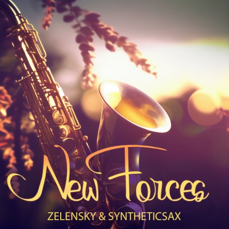 New Forces ft. Syntheticsax | Boomplay Music