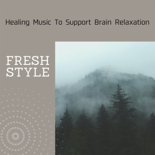 Healing Music to Support Brain Relaxation