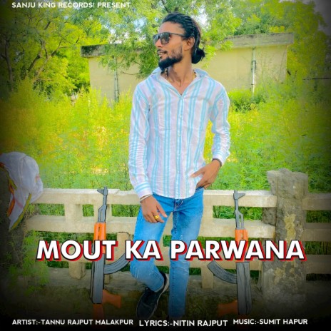 Mout ka Parwana ft. Nitin Rajput | Boomplay Music