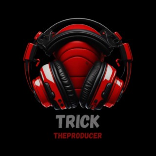 Trick TheProducer