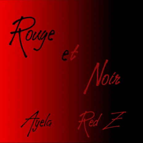 Rouge et Noir ft. RedZ 23 | Boomplay Music