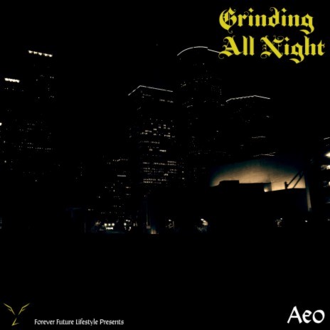 Grinding All Night | Boomplay Music