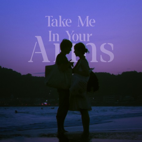 Take Me In Your Arms (Slowed + Reverb) | Boomplay Music