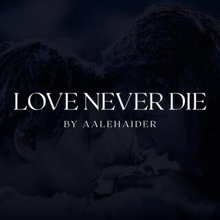 Love Never Die