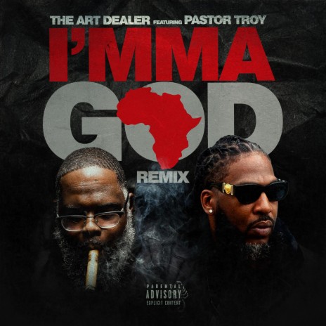 I'mma God Remix (feat. Pastor Troy) (Remix) | Boomplay Music