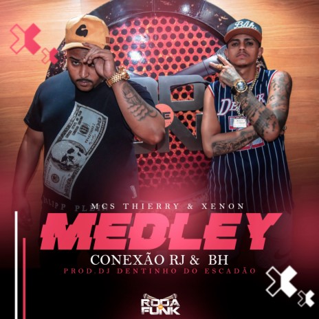 Medley Conexão Rj & Bh ft. Mc Xenon & Mc Thierry | Boomplay Music