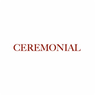 CEREMONIAL