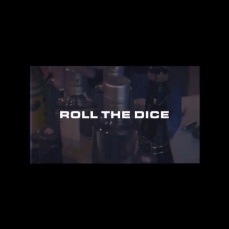 Roll The Dice | Boomplay Music