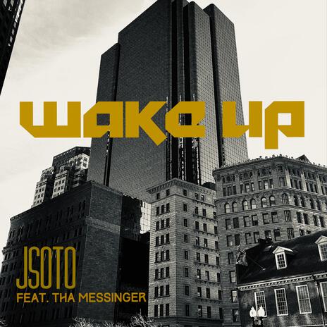 WAKE UP ft. Tha Messinger | Boomplay Music