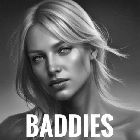 Baddies | Boomplay Music