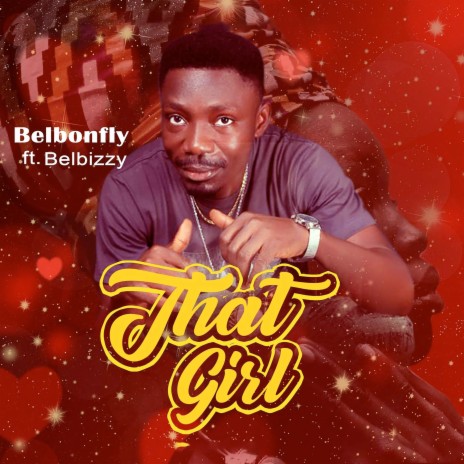 That Girl ft. Belbizzy | Boomplay Music